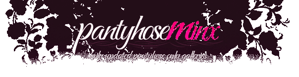PantyhoseMinx.com - Daily updated pantyhose only pictures